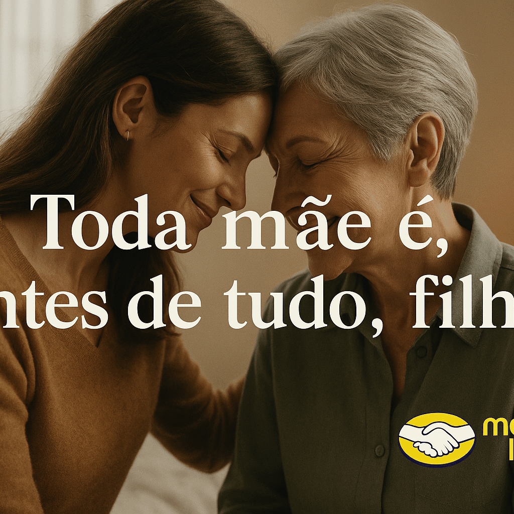 Como o Mercado Livre emocionou no Dia das Mães com a campanha "Toda mãe é, antes de tudo, filha"